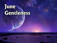     June ~ Gentleness